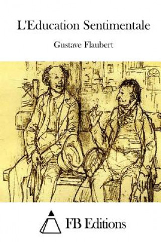 Kniha L'Education Sentimentale Gustave Flaubert