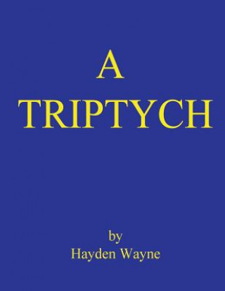 Carte A Triptych MR Hayden Wayne