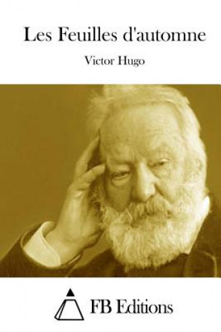 Könyv Les Feuilles d'automne Victor Hugo