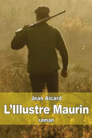 Kniha L'Illustre Maurin Jean Aicard