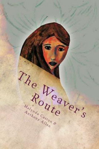 Könyv Weaver's Route MR Anthony Allen