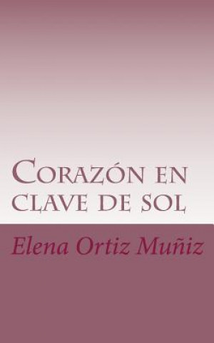 Книга Corazón en clave de sol Elena Ortiz