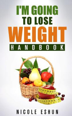 Knjiga I'm Going To Lose Weight: Handbook Nicole Eshun