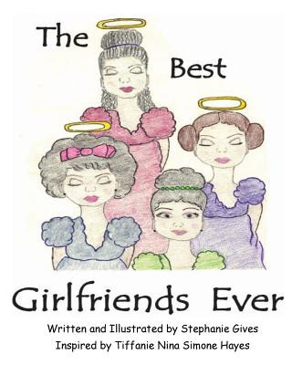 Книга The Best Girlfriends Ever Stephanie Gives