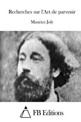 Carte Recherches sur l'Art de parvenir Maurice Joly