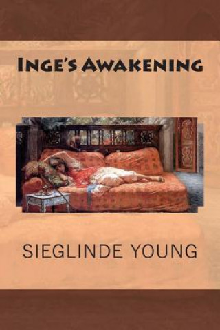 Книга Inge's Awakening Sieglinde P Young