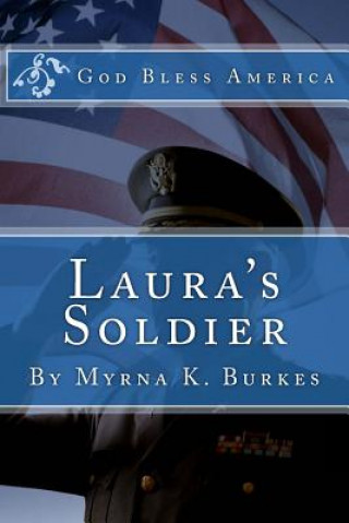 Книга Laura's Soldier Myrna K Burkes