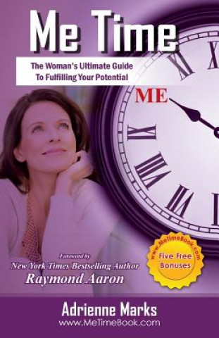 Buch Me Time: The Woman's Ultimate Guide to Fulfilling Your Potential Adrienne Marks