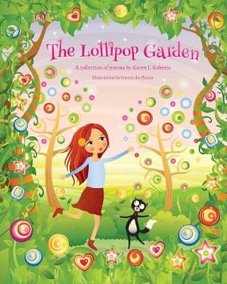 Книга The Lollipop Garden: and other poems by Karen J. Roberts Karen J Roberts