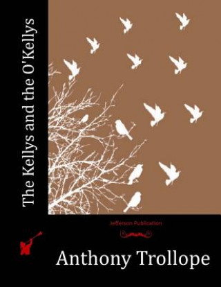 Книга The Kellys and the O'Kellys Anthony Trollope