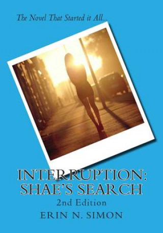 Kniha Interruption: : Shae's Search Erin N Simon