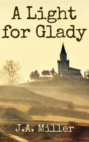 Book A Light for Glady Jeffrey A Miller