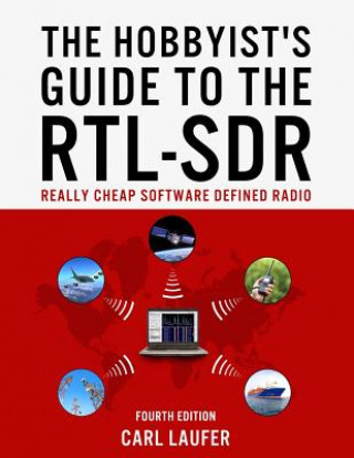 Książka The Hobbyist's Guide to the RTL-SDR: Really Cheap Software Defined Radio MR Carl Laufer