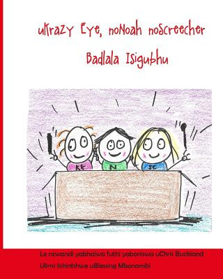 Book Krazy Eye and Screecher Rock Out with Noah (Isizulu Version): A Krazy Eye Story Chris Buckland