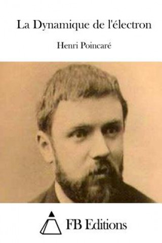 Книга La Dynamique de l'électron Henri Poincare