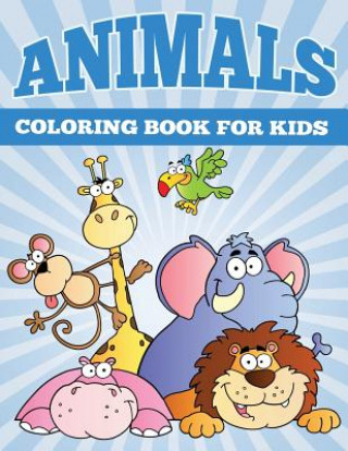 Książka Animals Coloring Books for Kids: Fun Animal Coloring Books for Children MR Sky Ice Johan