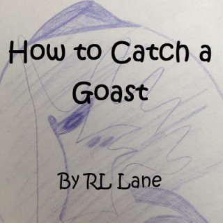 Kniha How to Catch a Goast Rl Lane