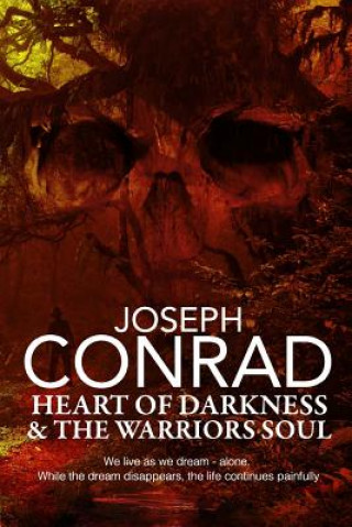 Kniha Heart of Darkness and the Warrior's Soul Joseph Conrad