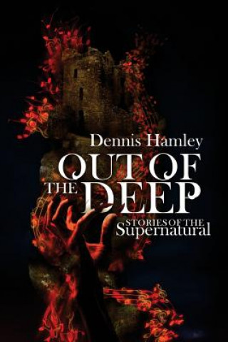Kniha Out of the Deep: stories of the supernatural Dennis Hamley