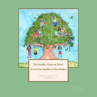 Könyv Do Families Grow on Trees?/?Crecen las familias en los árboles? - Bilingual Version Lauren Machta