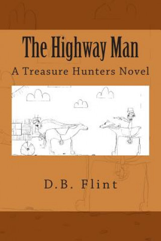 Buch The Highway Man: A Treasure Hunters Novel D B Flint