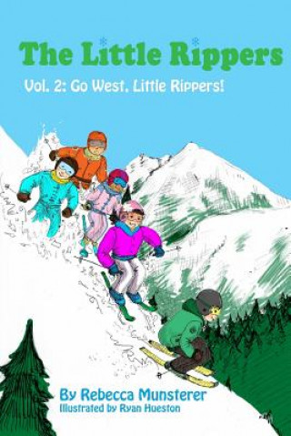 Knjiga Go West, Little Rippers! Rebecca Munsterer