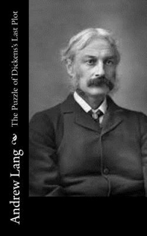 Kniha The Puzzle of Dickens's Last Plot Andrew Lang