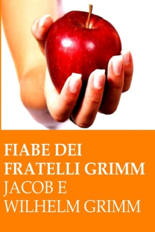 Kniha Fiabe dei fratelli Grimm Jacob E Wilhelm Grimm