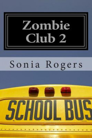 Kniha Zombie Club 2 Sonia Rogers