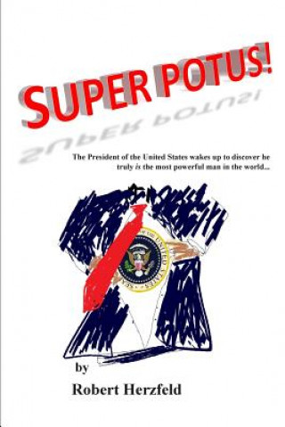 Knjiga Super POTUS! Robert Herzfeld