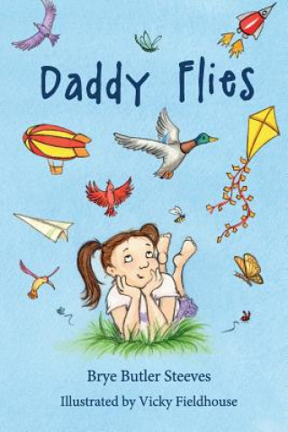 Книга Daddy Flies Brye Butler Steeves