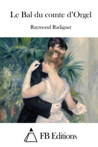 Kniha Le Bal du comte d'Orgel Raymond Radiguet