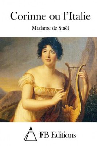 Kniha Corinne ou l'Italie Madame De Stael