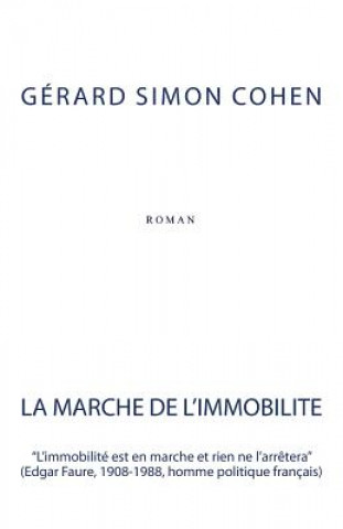 Kniha La Marche de l'Immobilité MR Gerard Simon Cohen