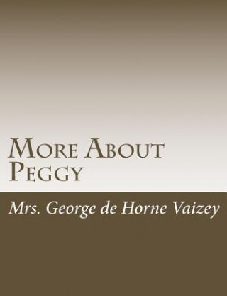 Buch More About Peggy Mrs George De Horne Vaizey