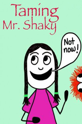 Knjiga Taming Mr. Shaky Maria Stein