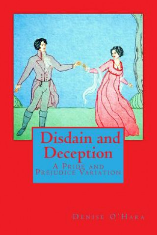 Kniha Pride and Prejudice: Disdain and Deception: A Variation Denise O'Hara