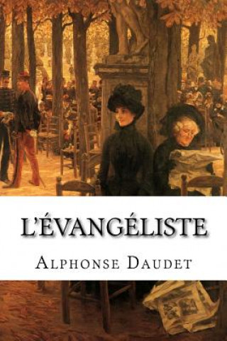 Książka L' Évangéliste Alphonse Daudet