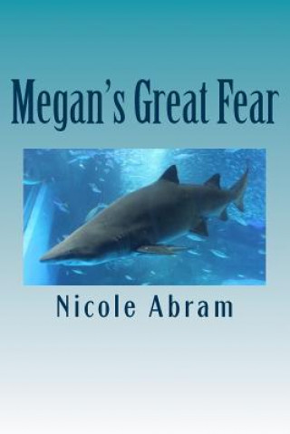 Könyv Megan's Great Fear Nicole Abram