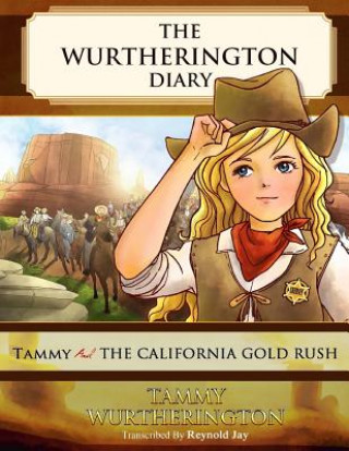 Könyv Tammy and the California Gold Rush Reynold Jay
