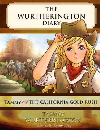 Kniha Tammy and the California Gold Rush Reynold Jay