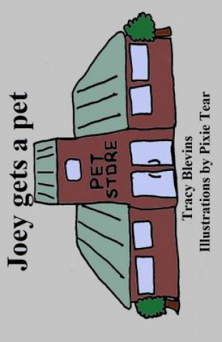 Boek Joey gets a pet Tracy Blevins