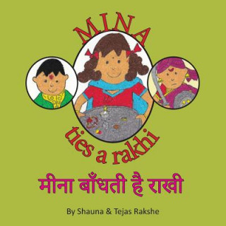 Kniha Mina Ties a Rakhi: Mina Bandhatee Hai Rakhi Shauna Rakshe