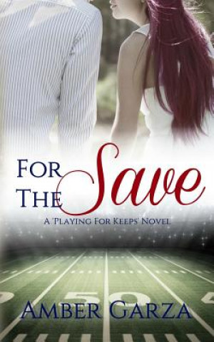 Knjiga For the Save Amber Garza