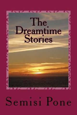Kniha The Dreamtime Stories Semisi Pone