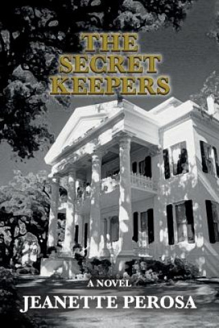 Книга The Secret Keepers Jeanette Perosa