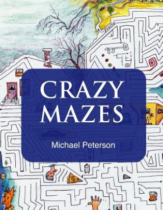 Libro Crazy Mazes Michael Peterson