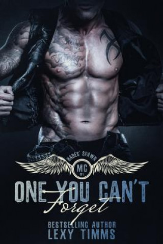 Carte One You Can't Forget: Motorcycle Club Romance Lexy Timms