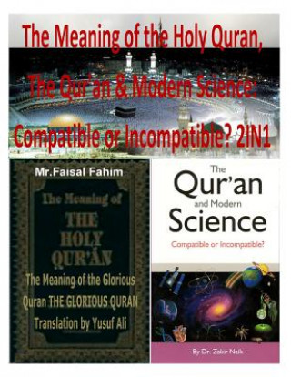 Kniha The Meaning of the Holy Quran, The Qur'an & Modern Science: Compatible or Incompatible? 2IN1 Dr Zakir Naik