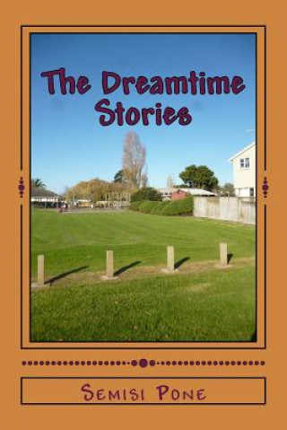 Carte The Dreamtime Stories Semisi Pone